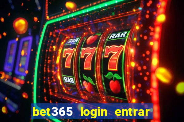 bet365 login entrar agora direto no celular